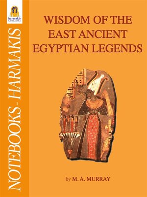 cover image of Wisdom of the East - Ancient Egyptian Legends